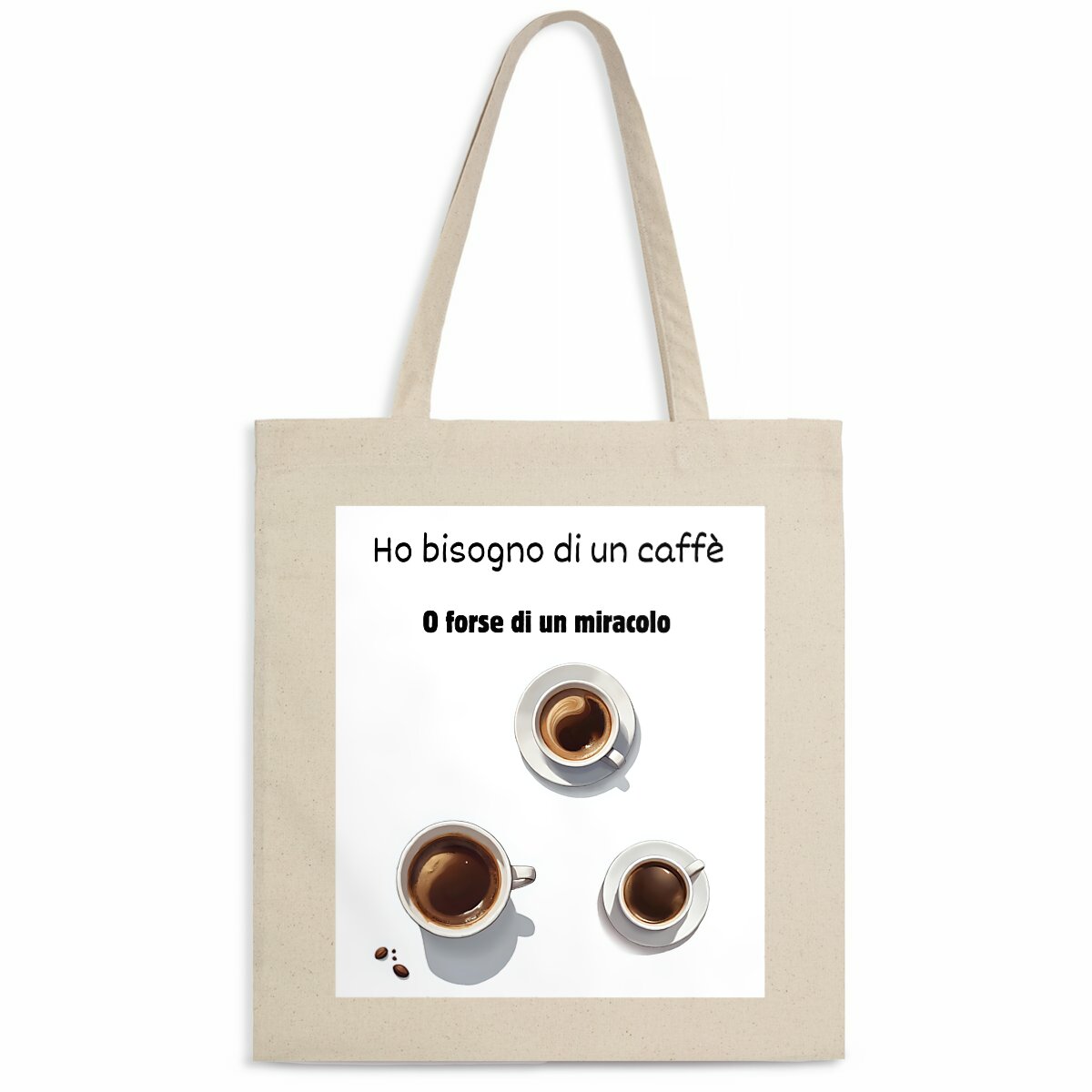 Midtote (manici sottili) “Ho bisogno di un caffè o forse di un miracolo” - fronte_naturale