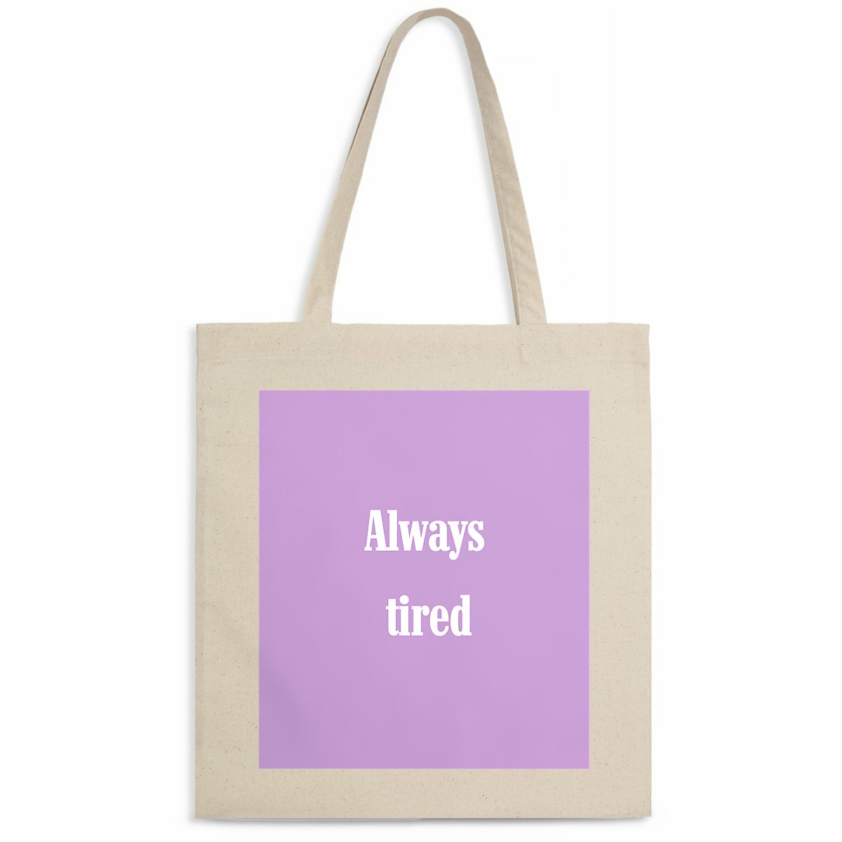 Midtote (manici sottili) Always tired - fronte_naturale