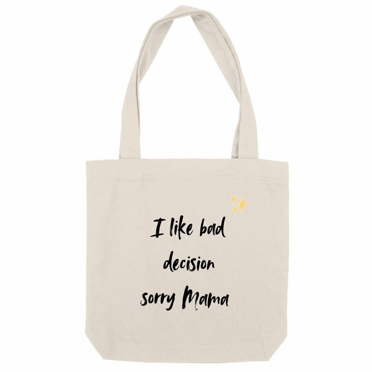 Midtote:” I like bad decision, Sorry Mama” - fronte_naturale